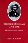 Frederick Douglass' Civil War - David W. Blight - 9780807117248