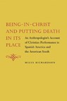 Being-In-Christ and Putting Death in Its Place - RICHARDSON,  Miles - 9780807132043