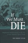 If We Must Die - Eric Robert Taylor - 9780807134429