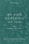 We Have Raised All of You - Katy Simpson Smith - 9780807169254