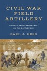 Civil War Field Artillery - Earl J. Hess - 9780807178003