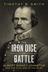 The Iron Dice of Battle - Timothy B. Smith - 9780807180488