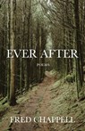 Ever After - Fred Chappell - 9780807182604