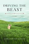 Driving the Beast - Christopher Bakken - 9780807184752