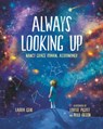 Always Looking Up: Nancy Grace Roman, Astronomer - Laura Gehl - 9780807504550