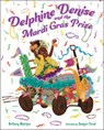 Delphine Denise and the Mardi Gras Prize - Brittany Mazique - 9780807515426