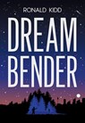 Dream Bender - Ronald Kidd - 9780807517260