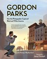 Weatherford, C: Gordon Parks - Carole Boston Weatherford - 9780807530153
