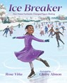 Ice Breaker: How Mabel Fairbanks Changed Figure Skating - Rose Viña - 9780807534984
