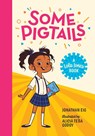 SOME PIGTAILS - JONATHAN EIG - 9780807565681