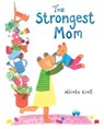 The Strongest Mom - KENT,  Nicola - 9780807576168