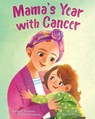 Mama's Year with Cancer - Nancy Churnin - 9780807580790