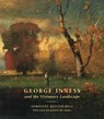 George Inness and the Visionary Landscape - Adrienne Baxter Bell - 9780807600092