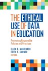 The Ethical Use of Data in Education - Ellen B. Mandinach ; Edith S. Gummer - 9780807766033