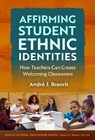 Affirming Student Ethnic Identities - Andre J. Branch - 9780807787267
