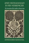And Muhammad Is His Messenger - Annemarie Schimmel - 9780807841280