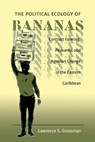 The Political Ecology of Bananas - Lawrence S. Grossman - 9780807847183