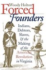 Forced Founders - Woody Holton - 9780807847848