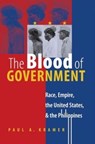The Blood of Government - Paul A. Kramer - 9780807856536