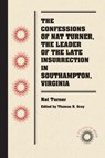 The Confessions of Nat Turner, the Leader of the Late Insurrection in Southampton, Virginia - Thomas R. Gray - 9780807869451