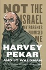 Not the Israel My Parents Promised Me - Harvey Pekar - 9780809074044