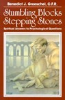 Stumbling Blocks or Stepping Stones - Benedict J. Groeschel - 9780809128969