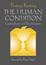 The Human Condition - THOMAS,  O.C.S.O. Keating - 9780809138821