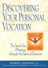 Discovering Your Personal Vocation: The Search for Meaning Through the Spiritual Exercises - Herbert Alphonso - 9780809140442
