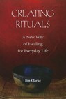 Creating Rituals - Jim Clarke - 9780809147168