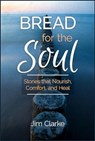 Bread for the Soul - CLARKE,  Jim - 9780809156771