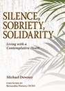 Silence, Sobriety, Solidarity - Michael Downey - 9780809156900