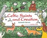 Celtic Saints and Creation - Kenneth Steven - 9780809168088