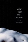 View from True North - Sara Henning - 9780809336852