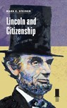 Lincoln and Citizenship - Mark E. Steiner - 9780809338122