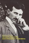 On Light and Other High Frequency Phenomena - Nikola Tesla - 9780809501618
