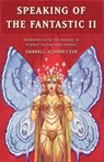 Speaking of the Fantastic II - Darrell Schweitzer - 9780809510726