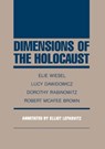 Dimensions of the Holocaust - Elie Wiesel ; Lucy S. Dawidowicz ; Dorothy Rabinowitz ; Brown  Robert McAfee - 9780810109087