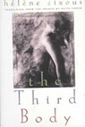 The Third Body - CIXOUS,  Helene - 9780810116870