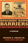 Knocking Down Barriers - GIBSON,  Truman K., Jr. ; Huntley, Steve - 9780810122925