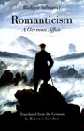Romanticism - Rudiger Safranski - 9780810134126