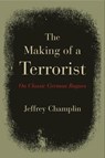 The Making of a Terrorist - CHAMPLIN,  Jeffrey - 9780810134386