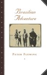 Brazilian Adventure - Peter Fleming - 9780810160651