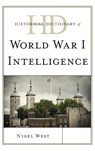 Historical Dictionary of World War I Intelligence - Nigel West - 9780810880016