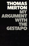 My Argument with the Gestapo - Thomas Merton - 9780811205863