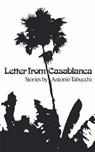 Letter from Casablanca - Antonio Tabucchi - 9780811209861