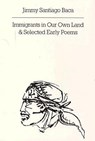 Immigrants in Our Own Land & Selected Early Poems - Jimmy Santiago Baca - 9780811211451