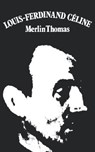 Louis-Ferdinand Celine - Merlin Thomas - 9780811217880