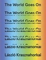 The World Goes on - Laszlo Krasznahorkai - 9780811224192