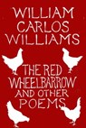 The Red Wheelbarrow & Other Poems - William Carlos Williams - 9780811227889