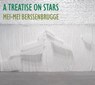 A Treatise on Stars - Mei-Mei (New Directions) Berssenbrugge - 9780811229388